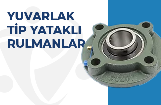 Yuvarlak Tip Yataklı Rulmanlar